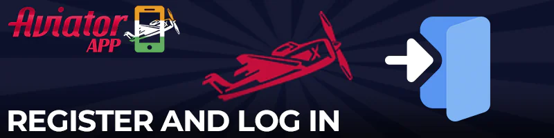 Register and log in to the Aviator app